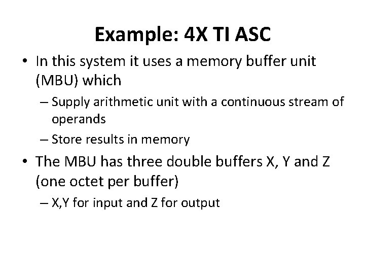 Example: 4 X TI ASC • In this system it uses a memory buffer