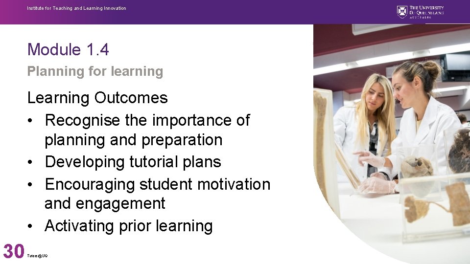 Institute for Teaching and Learning Innovation Module 1. 4 Planning for learning Learning Outcomes