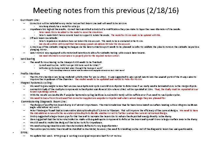 Meeting notes from this previous (2/18/16) • Gun Beam Line: – Correctors will be