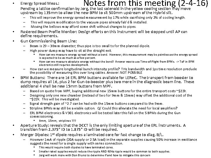  • Notes from this meeting (2 -4 -16) Energy Spread Meas. : Pending