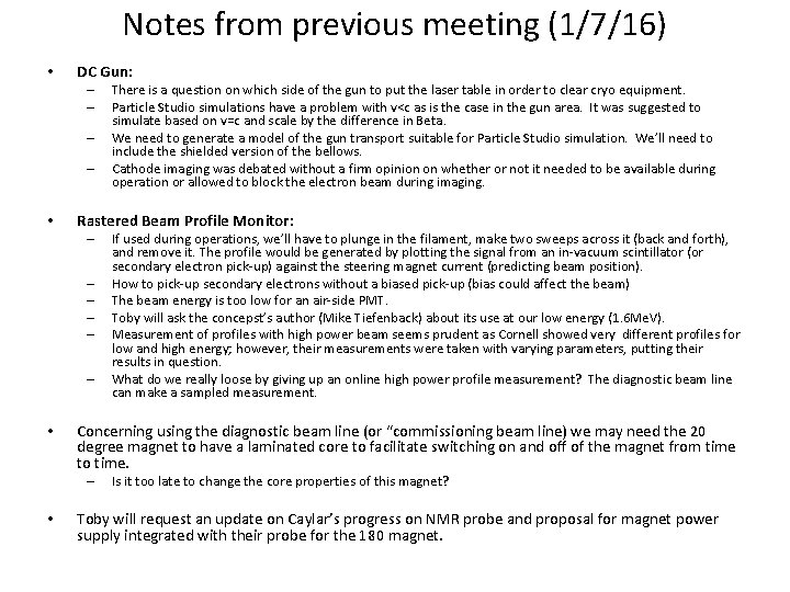 Notes from previous meeting (1/7/16) • DC Gun: – – • Rastered Beam Profile