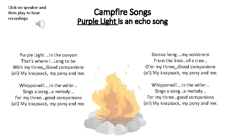 Click on speaker and then play to hear recordings Campfire Songs Purple Light is