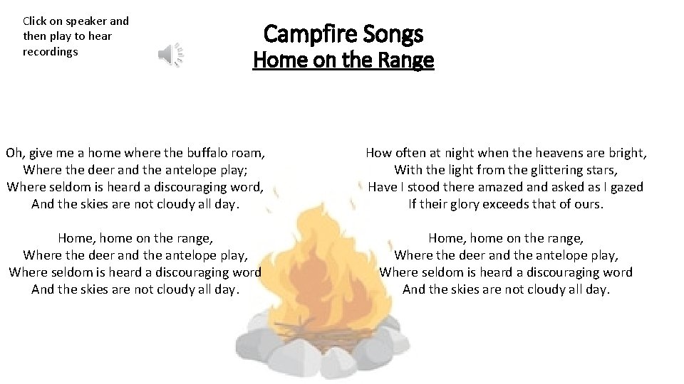 Click on speaker and then play to hear recordings Campfire Songs Home on the