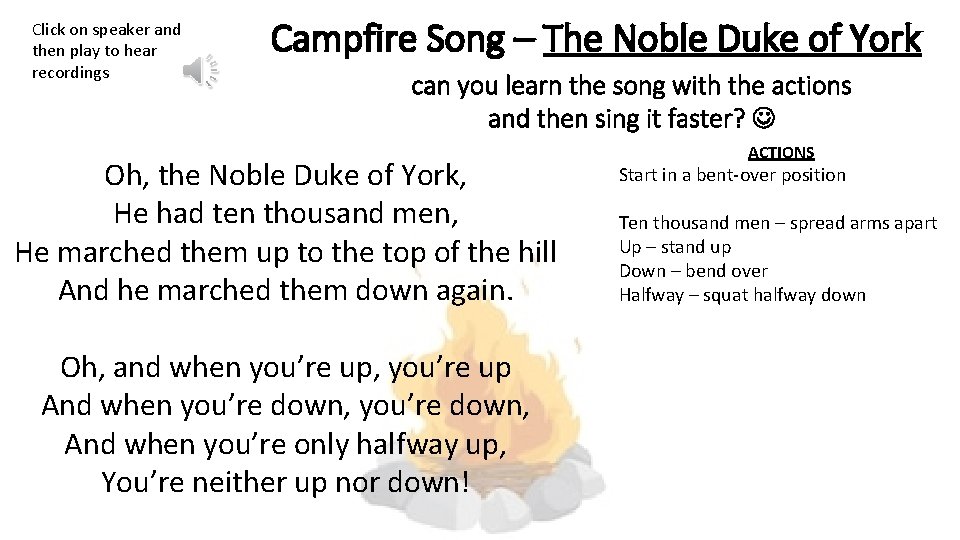 Click on speaker and then play to hear recordings Campfire Song – The Noble