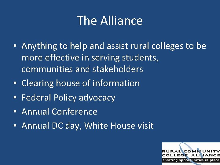The Alliance • Anything to help and assist rural colleges to be more effective
