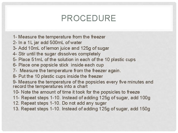 PROCEDURE 1 - Measure the temperature from the freezer 2 - In a 1 PROCEDURE 1 - Measure the temperature from the freezer 2 - In a 1