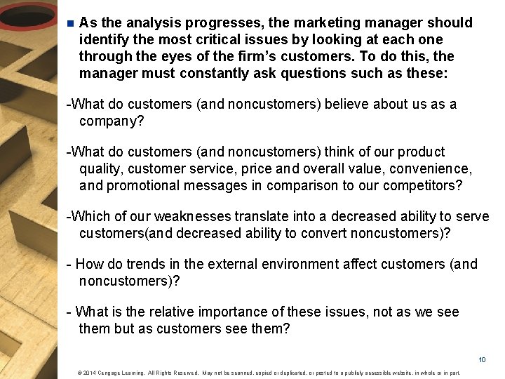 n As the analysis progresses, the marketing manager should identify the most critical issues