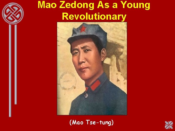 Mao Zedong As a Young Revolutionary (Mao Tse-tung) 