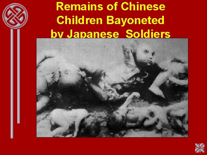 Remains of Chinese Children Bayoneted by Japanese Soldiers 