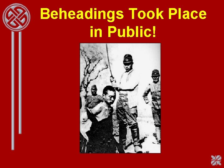 Beheadings Took Place in Public! 