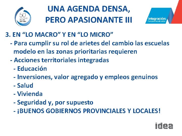 UNA AGENDA DENSA, PERO APASIONANTE III 3. EN “LO MACRO” Y EN “LO MICRO”