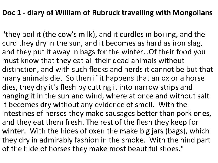 Doc 1 - diary of William of Rubruck travelling with Mongolians "they boil it