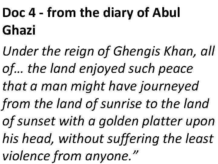 Doc 4 - from the diary of Abul Ghazi Under the reign of Ghengis