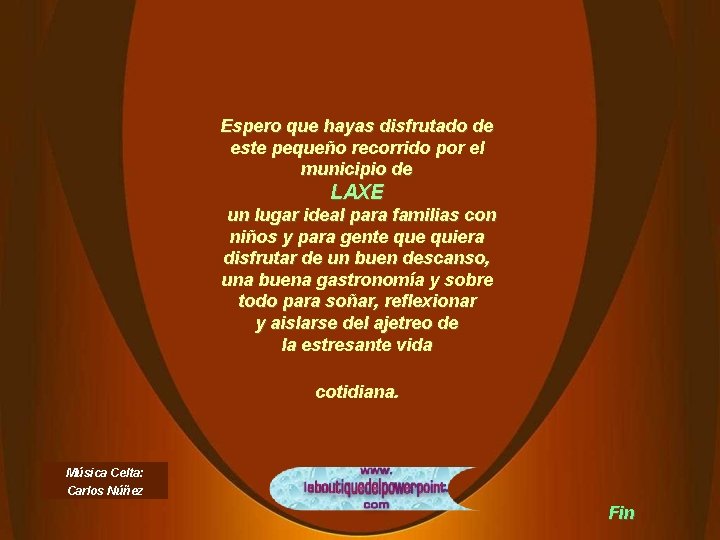 Espero que hayas disfrutado de este pequeño recorrido por el municipio de LAXE un