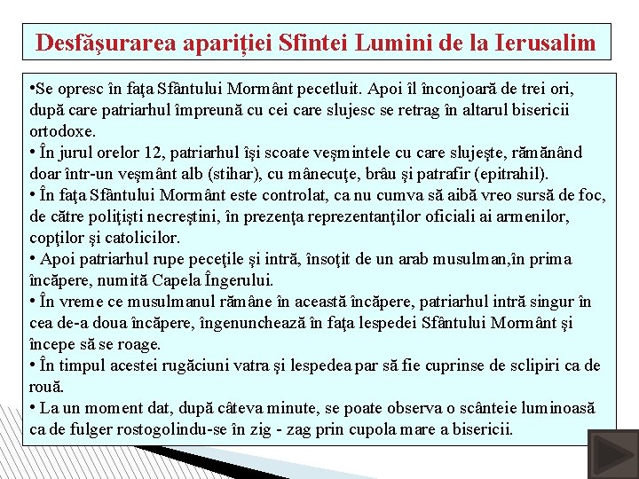 Desfăşurarea apariției Sfintei Lumini de la Ierusalim • Se opresc în faţa Sfântului Mormânt