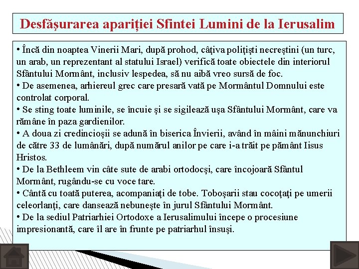 Desfăşurarea apariției Sfintei Lumini de la Ierusalim • Încă din noaptea Vinerii Mari, după