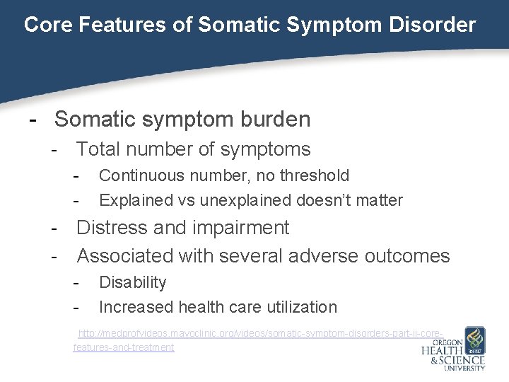 Core Features of Somatic Symptom Disorder - Somatic symptom burden - Total number of
