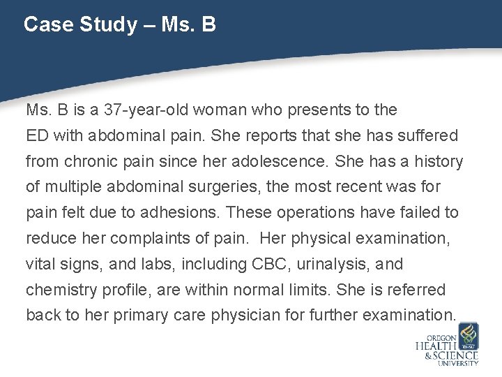 Case Study – Ms. B is a 37 -year-old woman who presents to the