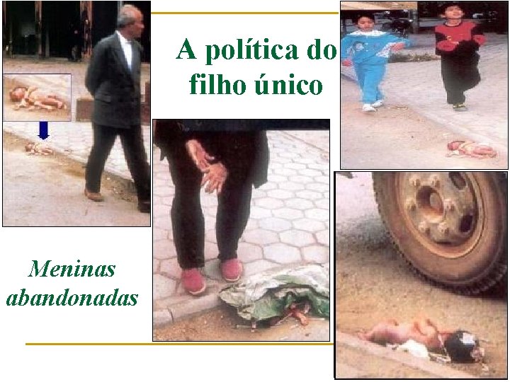 A política do filho único Meninas abandonadas 