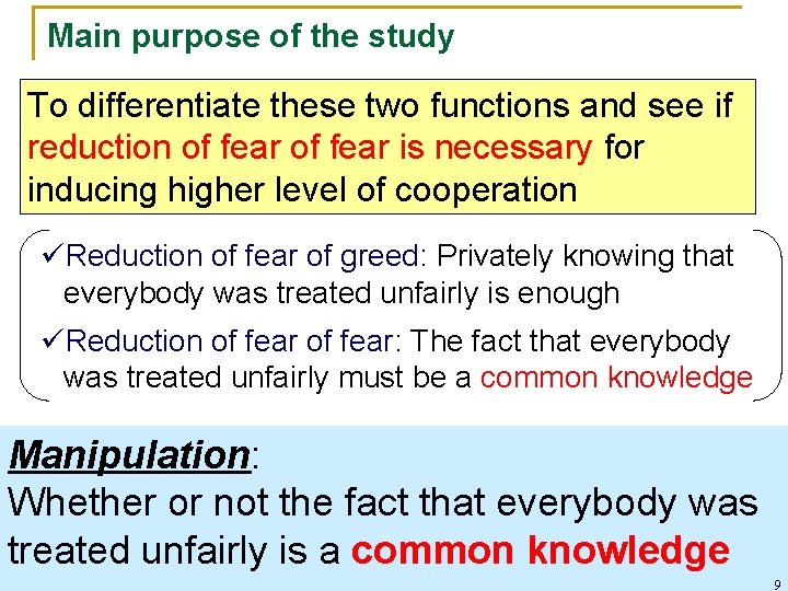 Main purpose of the study To differentiate these two functions and see if reduction