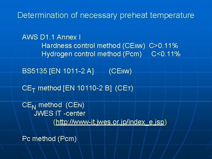 Determination of necessary preheat temperature AWS D 1. 1 Annex I Hardness control method