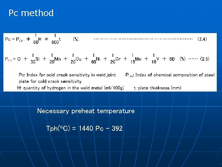 Pc method Necessary preheat temperature Tph(o. C) = 1440 Pc - 392 