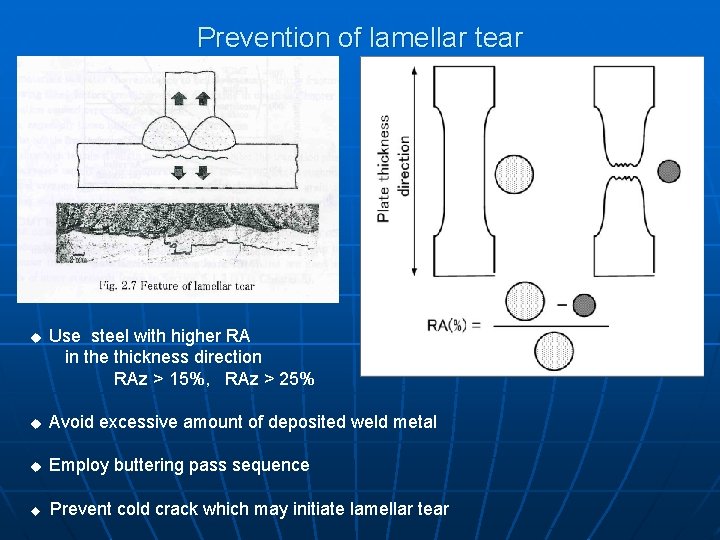 Prevention of lamellar tear u Use steel with higher RA in the thickness direction