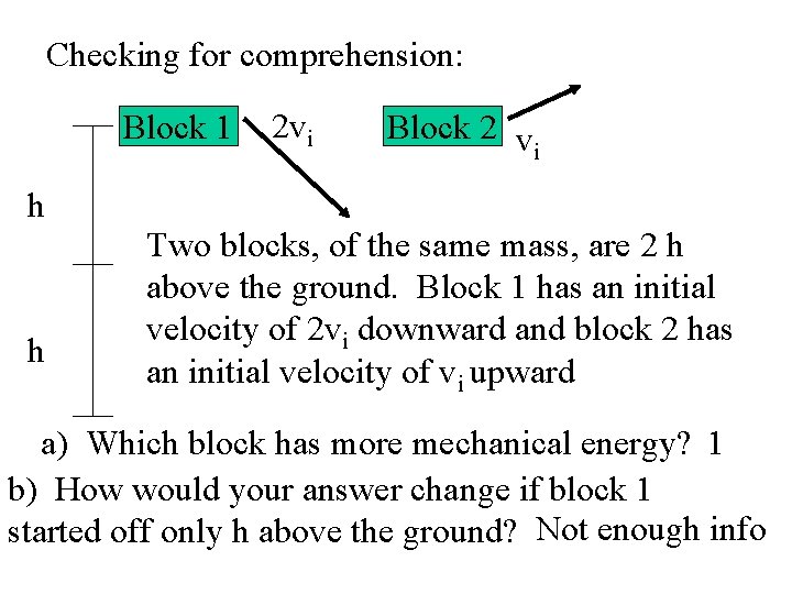 Checking for comprehension: Block 1 2 vi Block 2 v i h h Two