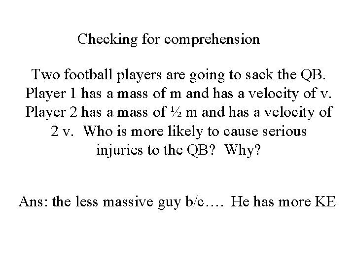 Checking for comprehension Two football players are going to sack the QB. Player 1