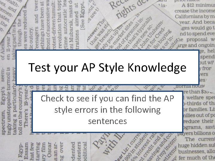 Test your AP Style Knowledge Check to see if you can find the AP