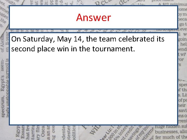 Answer On Saturday, May 14, the team celebrated its second place win in the