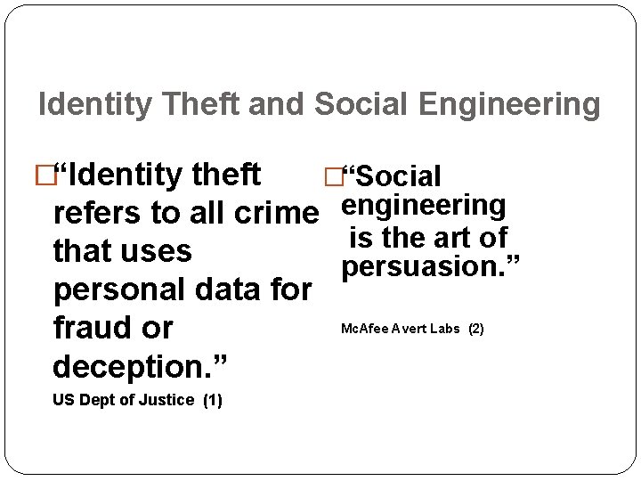 Identity Theft and Social Engineering �“Identity theft �“Social refers to all crime engineering is