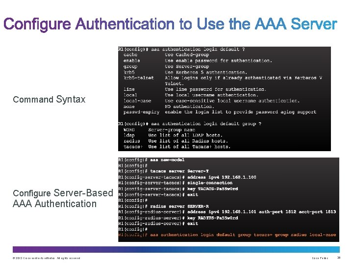 Command Syntax Configure Server-Based AAA Authentication © 2013 Cisco and/or its affiliates. All rights