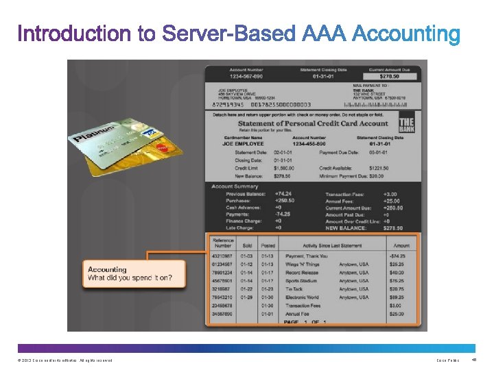 © 2013 Cisco and/or its affiliates. All rights reserved. Cisco Public 46 