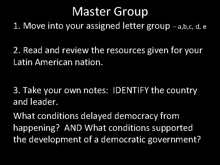 Master Group 1. Move into your assigned letter group – a, b, c, d,