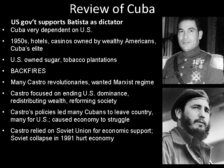 Review of Cuba US gov’t supports Batista as dictator • Cuba very dependent on
