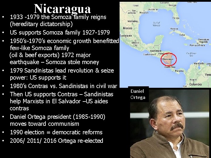  • • • Nicaragua 1933 -1979 the Somoza family reigns (hereditary dictatorship) US