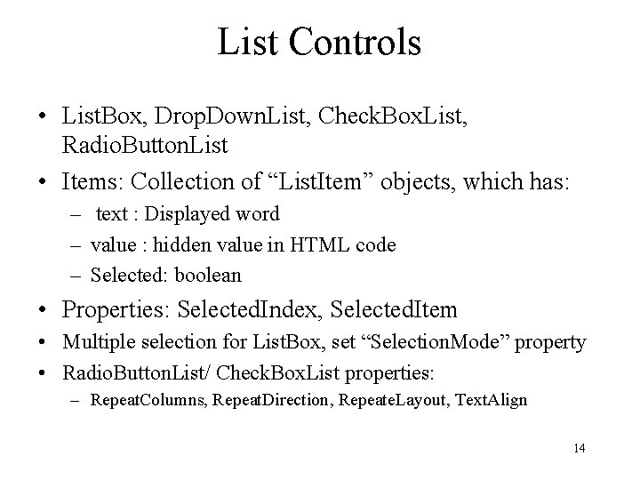 List Controls • List. Box, Drop. Down. List, Check. Box. List, Radio. Button. List