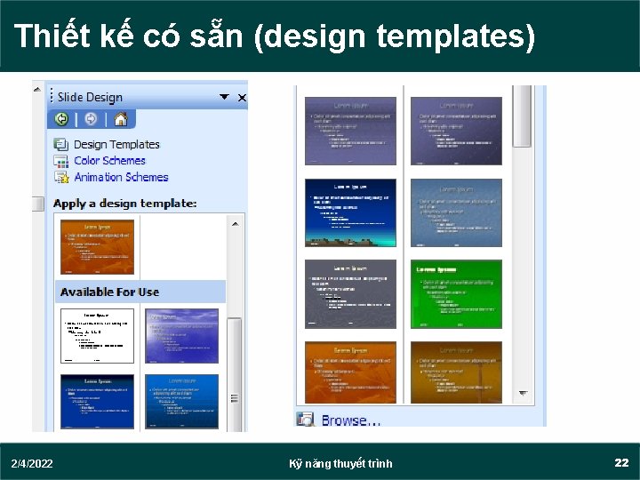 Thiết kế có sẵn (design templates) 2/4/2022 Kỹ năng thuyết trình 22 