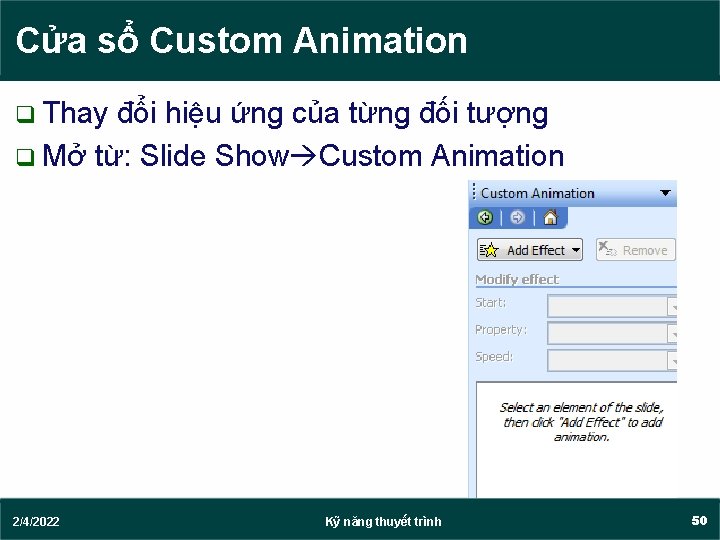 Cửa sổ Custom Animation q Thay đổi hiệu ứng của từng đối tượng q