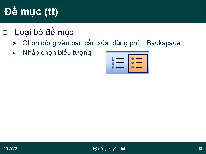 Đề mục (tt) q Loại bỏ đề mục Chọn dòng văn bản cần xóa: