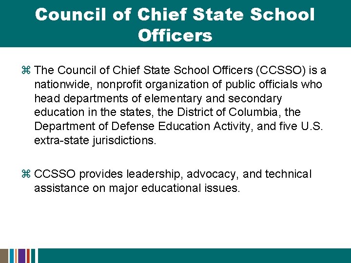 Council of Chief State School Officers z The Council of Chief State School Officers
