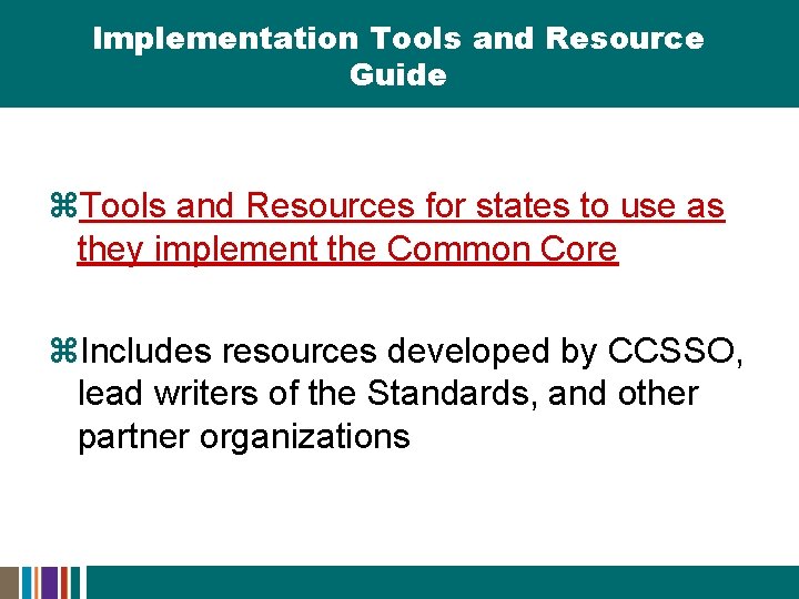 Implementation Tools and Resource Guide z. Tools and Resources for states to use as