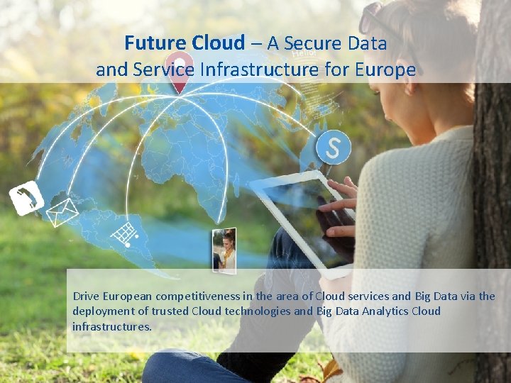 Future Cloud – A Secure Data and Service Infrastructure for Europe Drive European competitiveness