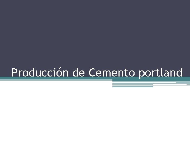 Producción de Cemento portland 
