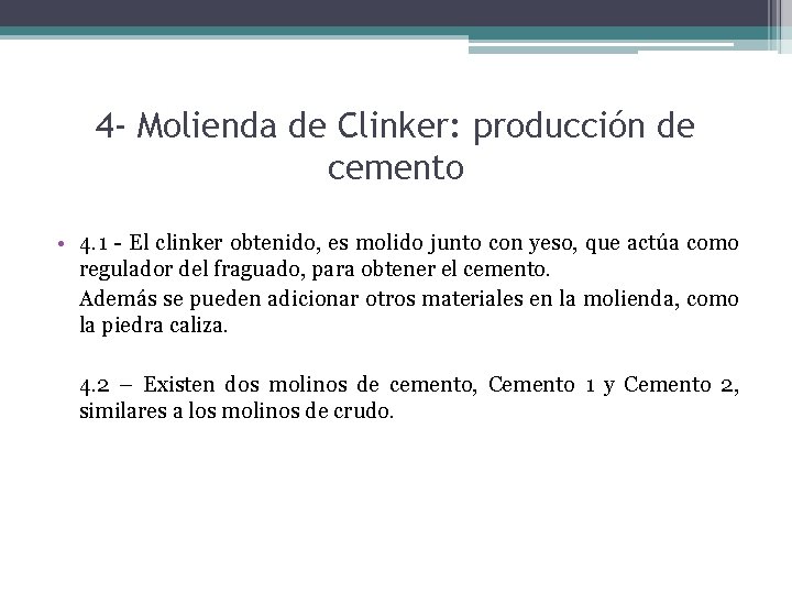 4 - Molienda de Clinker: producción de cemento • 4. 1 - El clinker