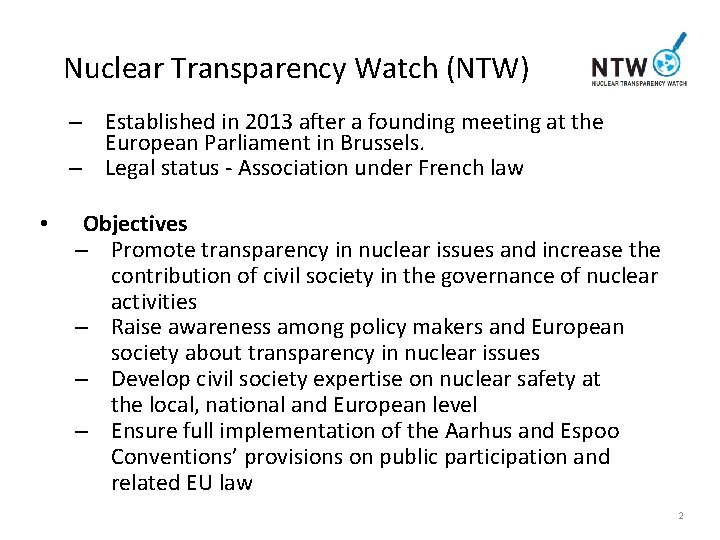 Nuclear Transparency Watch (NTW) – Established in 2013 after a founding meeting at the