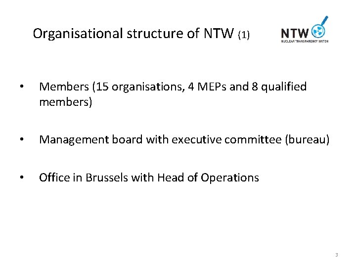 Organisational structure of NTW (1) • Members (15 organisations, 4 MEPs and 8 qualified