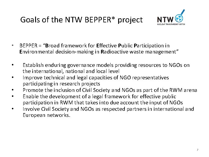 Goals of the NTW BEPPER* project * • • • BEPPER = “Broad framework