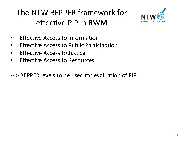 The NTW BEPPER framework for effective PIP in RWM • • Effective Access to
